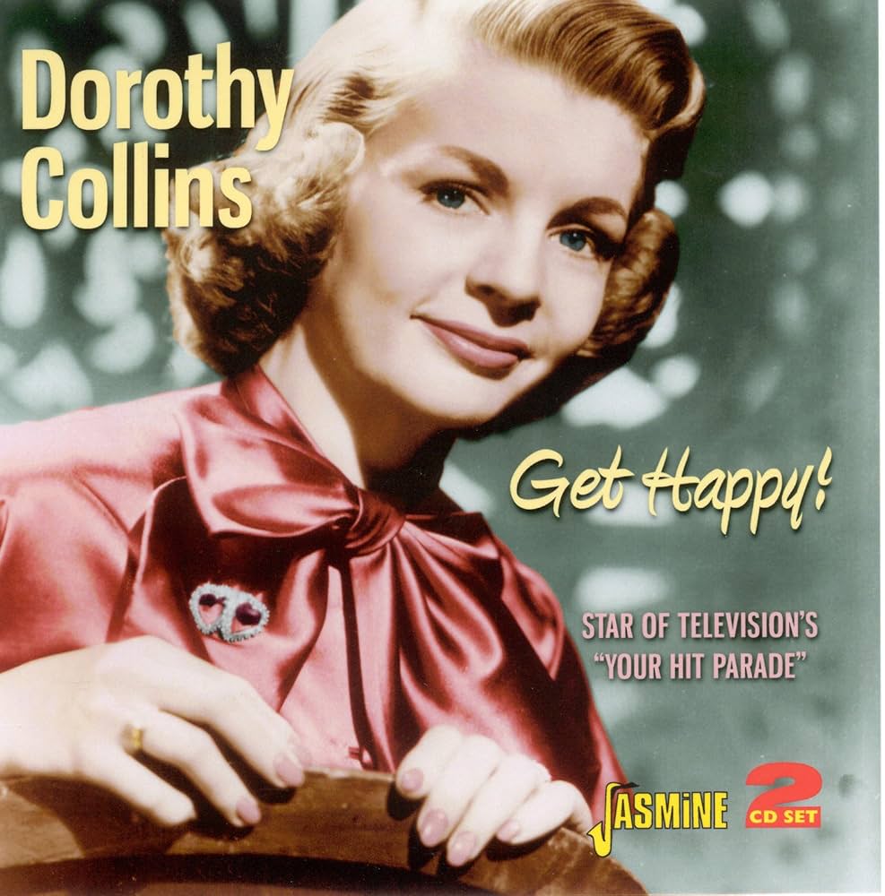 Dorothy Collins - Get Happy - Star Of Television's 'Your Hit